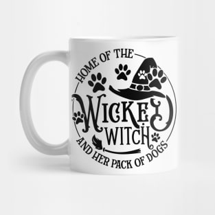 Home Of The Wicked Witch And Her Pack Of Dog Funny Halloween Mug